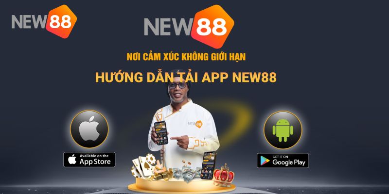 Hướng dẫn tải app NEW88 về đa dạng nền tảng